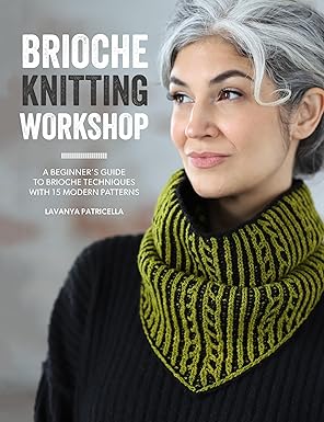 Brioche Knitting Workshop Book - Lavanya Patricella