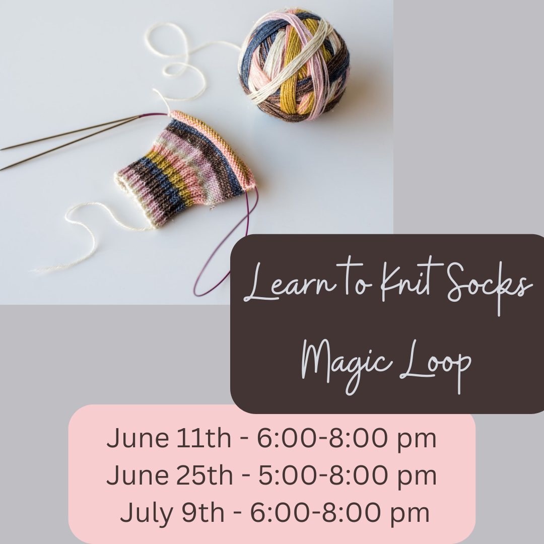 Workshop: Learn to Knit Socks Using Magic Loop