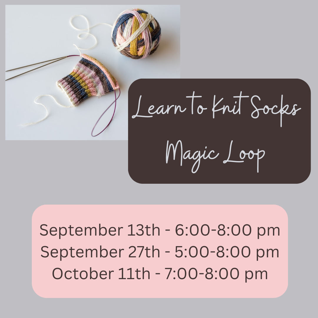 Workshop: Learn to Knit Socks Using Magic Loop